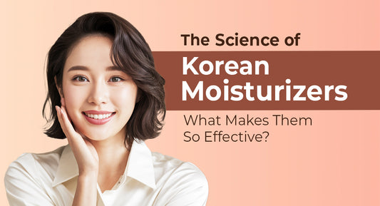 The Science of Korean Moisturizers: What Makes Them So Effective?