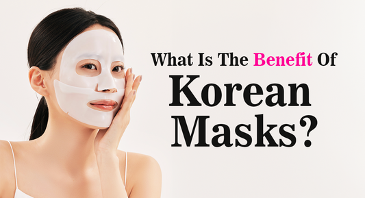 What Is The Benefit Of Korean Masks?