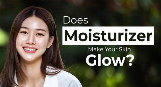 Does Moisturizer Make Your Skin Glow?